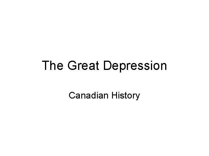 The Great Depression Canadian History 