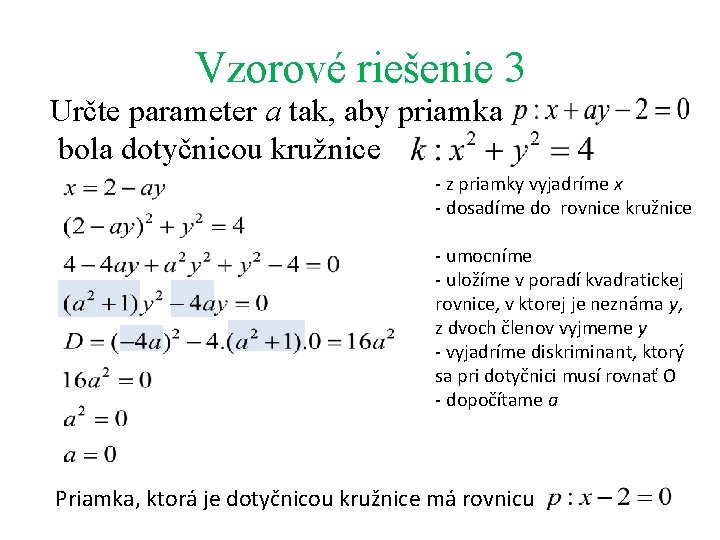 Vzorové riešenie 3 Určte parameter a tak, aby priamka bola dotyčnicou kružnice - z