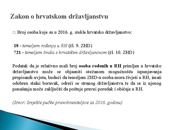 Zakon o hrvatskom državljanstvu � Broj osoba koje su u 2016. g. stekle hrvatsko