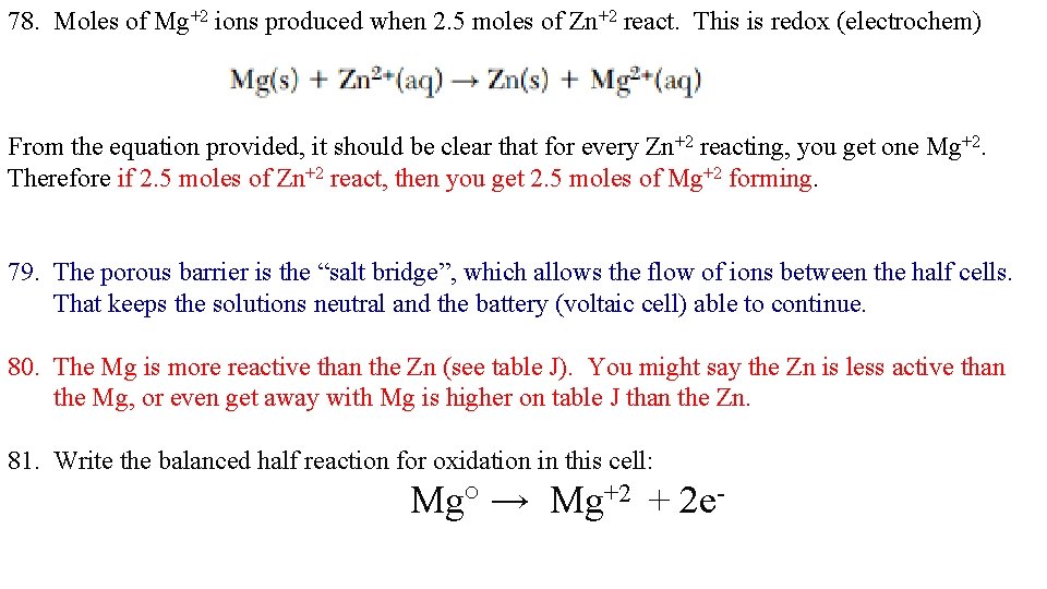 78. Moles of Mg+2 ions produced when 2. 5 moles of Zn+2 react. This