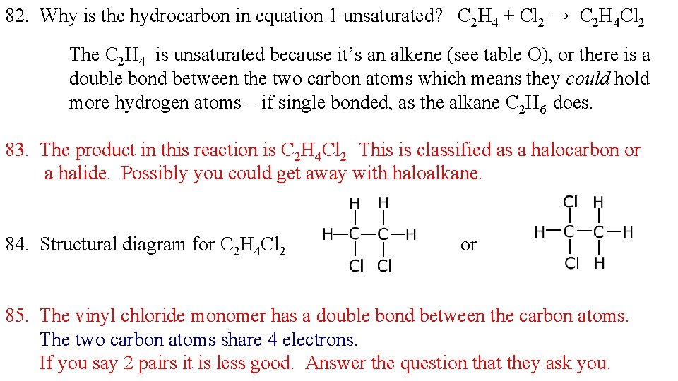 82. Why is the hydrocarbon in equation 1 unsaturated? C 2 H 4 +