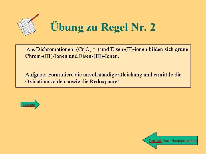 Übung zu Regel Nr. 2 Aus Dichromationen (Cr 2 O 7 2 - )