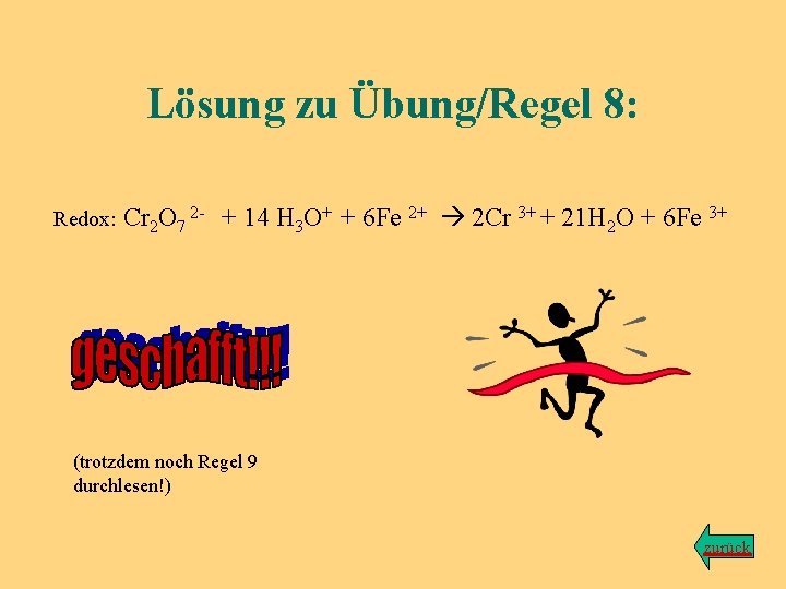 Lösung zu Übung/Regel 8: Redox: Cr 2 O 7 2 - + 14 H