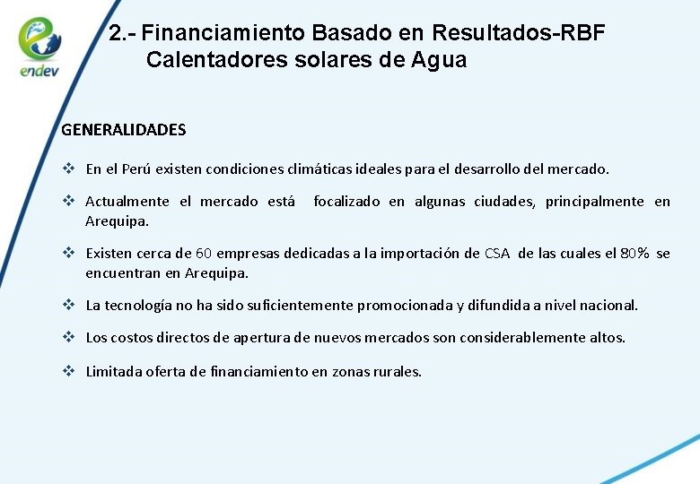 2. - Financiamiento Basado en Resultados-RBF Calentadores solares de Agua GENERALIDADES v En el