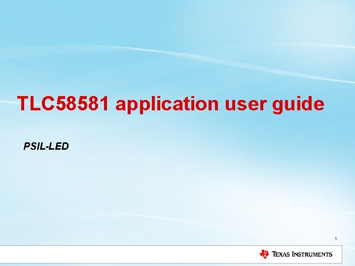 TLC 58581 application user guide PSIL-LED 1 