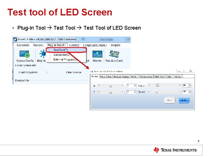 Test tool of LED Screen • Plug-in Tool Test Tool of LED Screen 6