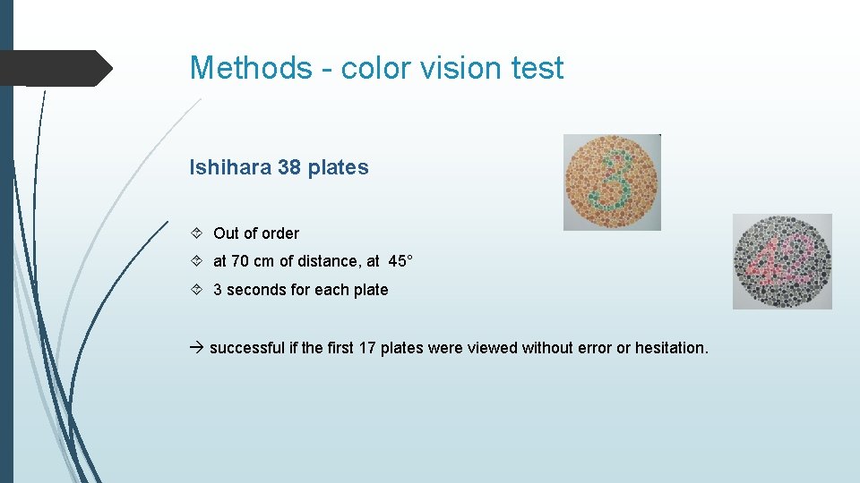  Methods - color vision test Ishihara 38 plates Out of order at 70