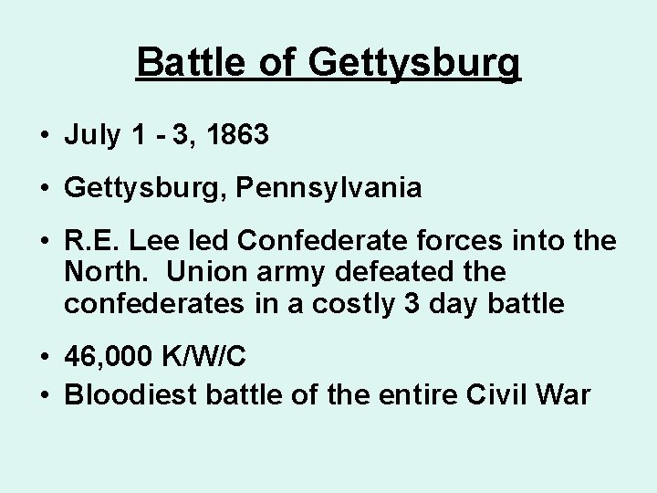 Battle of Gettysburg • July 1 - 3, 1863 • Gettysburg, Pennsylvania • R.