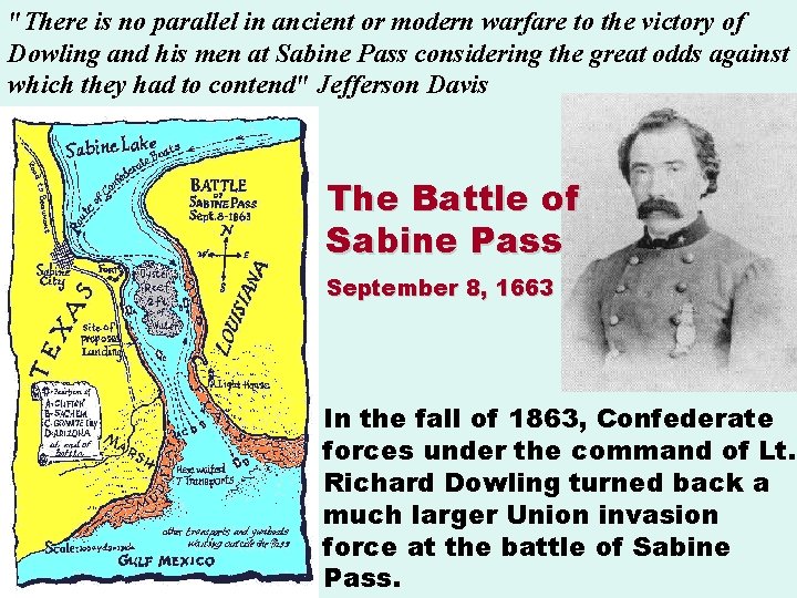 "There is no parallel in ancient or modern warfare to the victory of Dowling