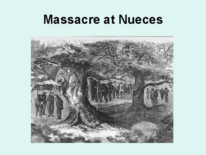 Massacre at Nueces 