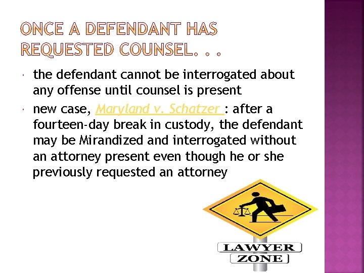  the defendant cannot be interrogated about any offense until counsel is present new