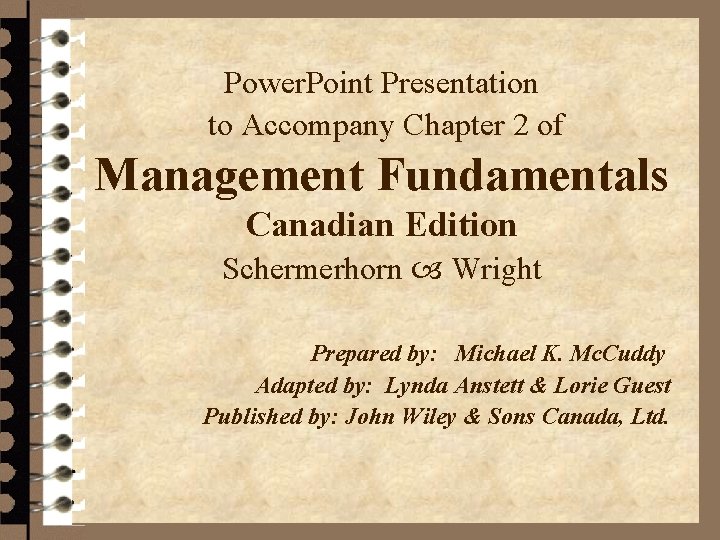 Power. Point Presentation to Accompany Chapter 2 of Management Fundamentals Canadian Edition Schermerhorn Wright