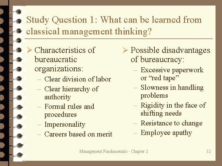 Study Question 1: What can be learned from classical management thinking? Ø Characteristics of