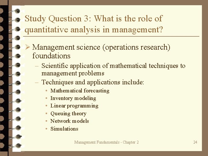 Study Question 3: What is the role of quantitative analysis in management? Ø Management