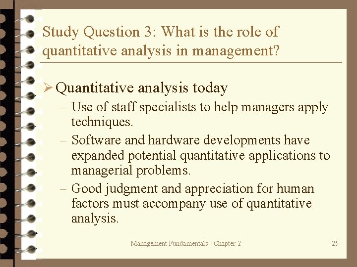 Study Question 3: What is the role of quantitative analysis in management? Ø Quantitative