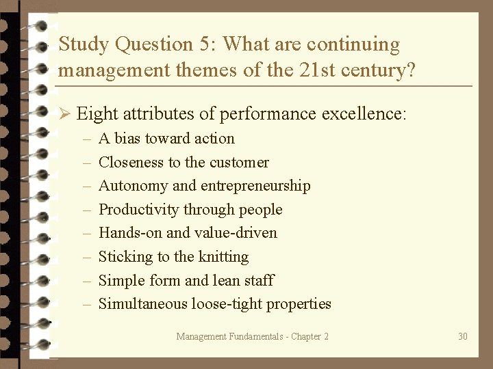 Study Question 5: What are continuing management themes of the 21 st century? Ø
