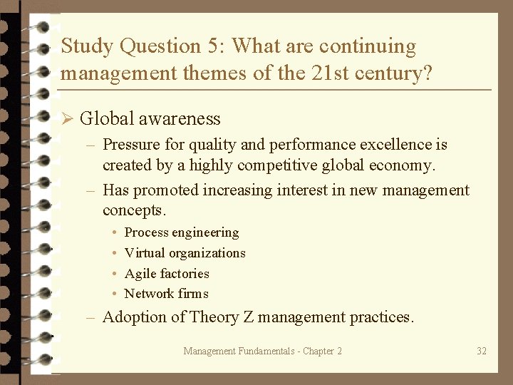 Study Question 5: What are continuing management themes of the 21 st century? Ø