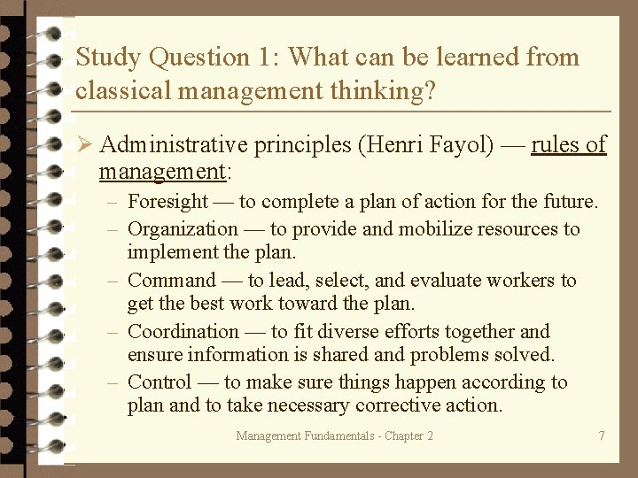 Study Question 1: What can be learned from classical management thinking? Ø Administrative principles
