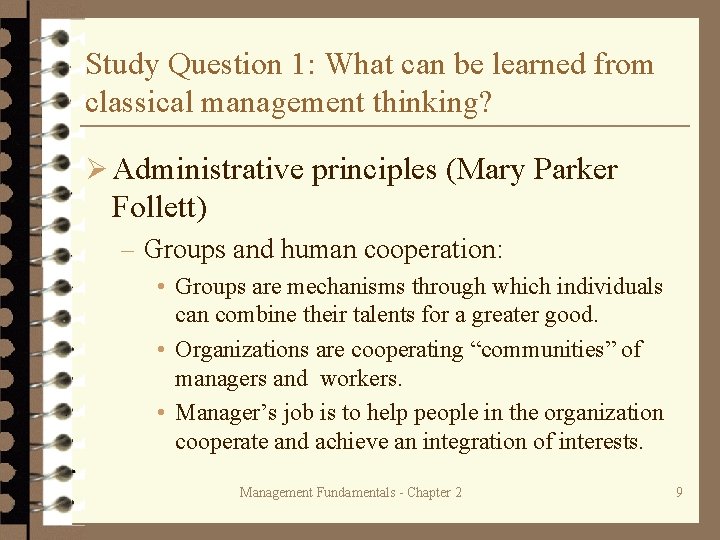 Study Question 1: What can be learned from classical management thinking? Ø Administrative principles