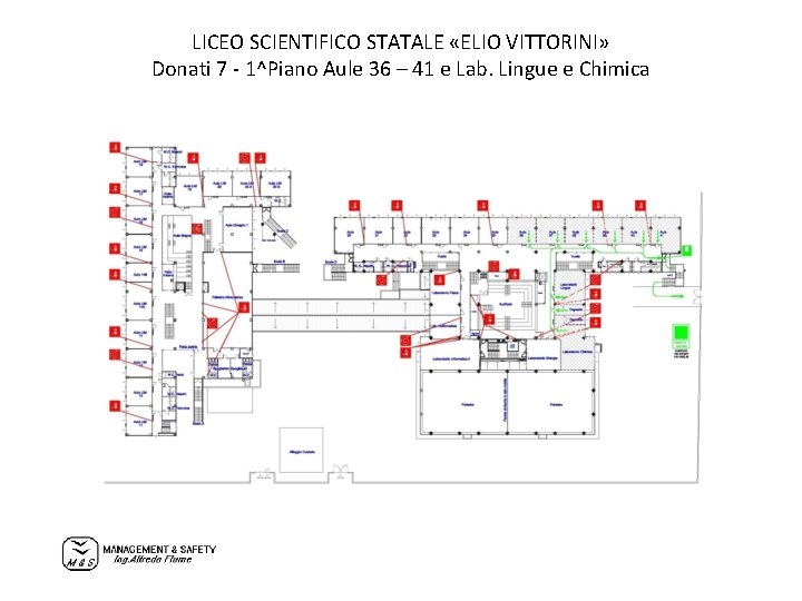 LICEO SCIENTIFICO STATALE «ELIO VITTORINI» Donati 7 - 1^Piano Aule 36 – 41 e