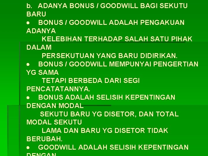 LAMA b. ADANYA BONUS / GOODWILL BAGI SEKUTU BARU · BONUS / GOODWILL ADALAH