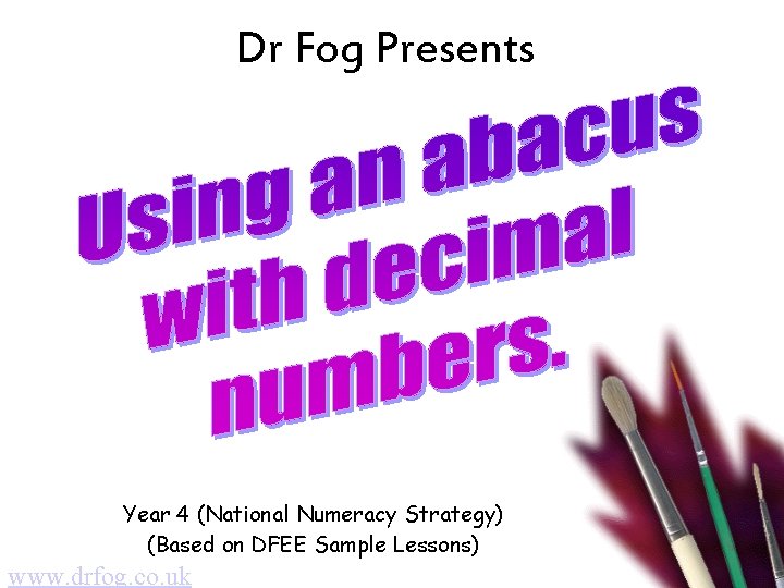 Dr Fog Presents Year 4 (National Numeracy Strategy) (Based on DFEE Sample Lessons) www.
