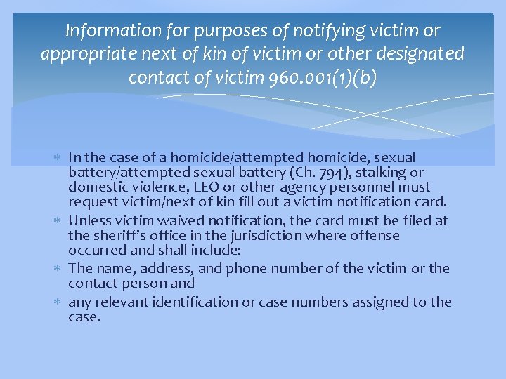 Information for purposes of notifying victim or appropriate next of kin of victim or