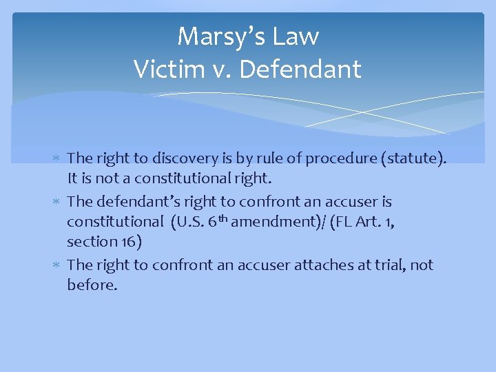 Marsy’s Law Victim v. Defendant The right to discovery is by rule of procedure