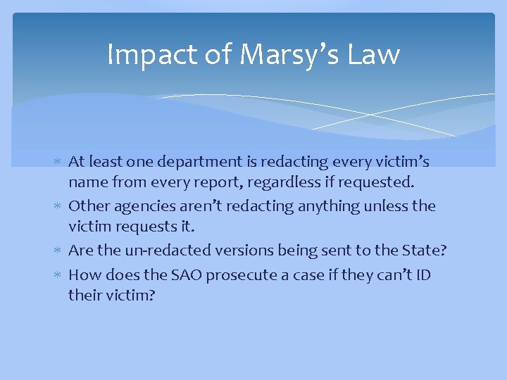 Impact of Marsy’s Law At least one department is redacting every victim’s name from