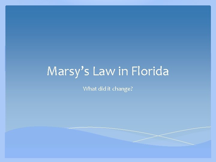 Marsy’s Law in Florida What did it change? 