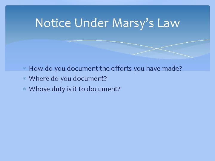 Notice Under Marsy’s Law How do you document the efforts you have made? Where