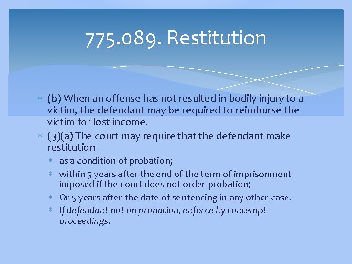 775. 089. Restitution (b) When an offense has not resulted in bodily injury to