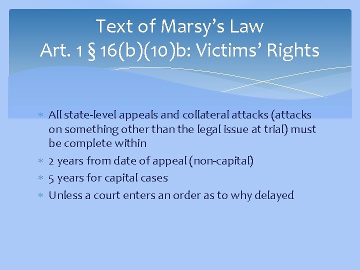 Text of Marsy’s Law Art. 1 § 16(b)(10)b: Victims’ Rights All state-level appeals and