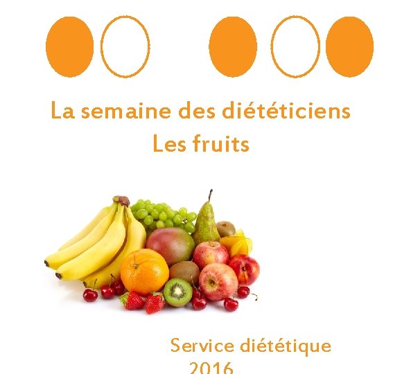 La semaine des diététiciens Les fruits Service diététique 