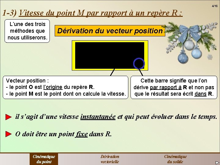 4/16 1 -3) Vitesse du point M par rapport à un repère R :