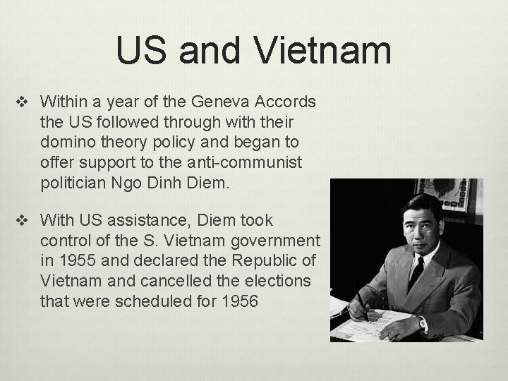 US and Vietnam v Within a year of the Geneva Accords the US followed