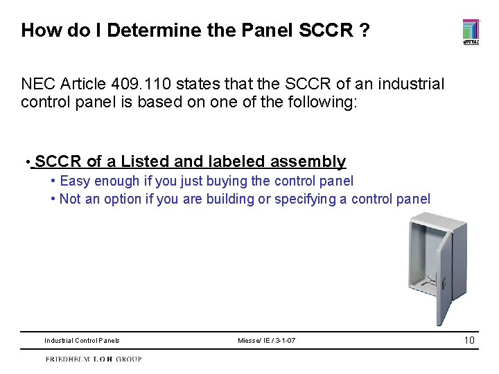 How do I Determine the Panel SCCR ? NEC Article 409. 110 states that