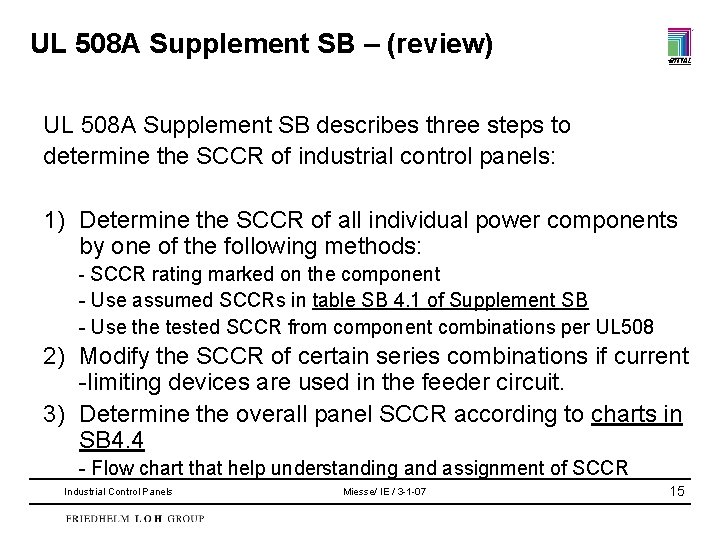 UL 508 A Supplement SB – (review) UL 508 A Supplement SB describes three
