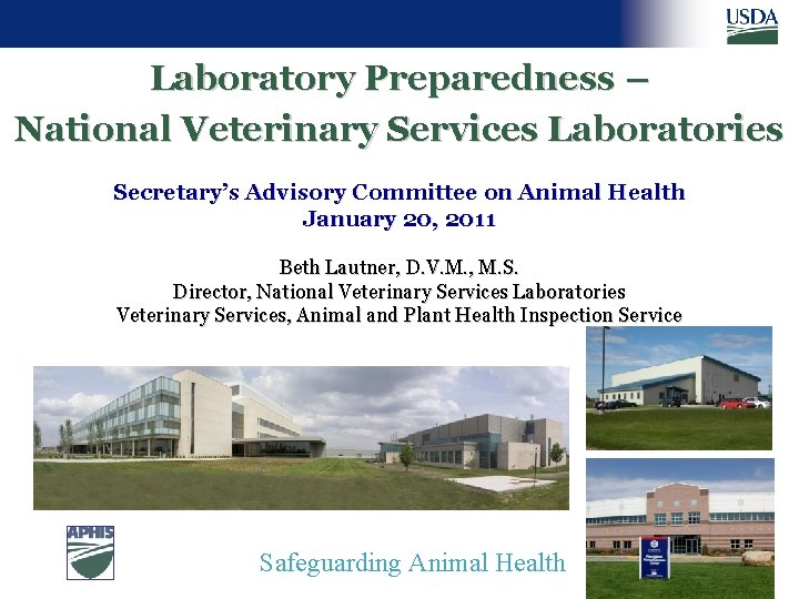Laboratory Preparedness – National Veterinary Services Laboratories Secretary’s Advisory Committee on Animal Health January
