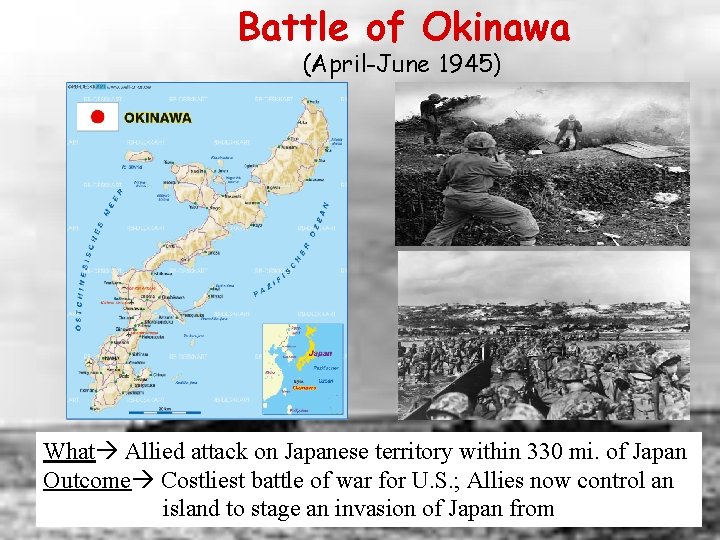 Battle of Okinawa (April-June 1945) What Allied attack on Japanese territory within 330 mi.