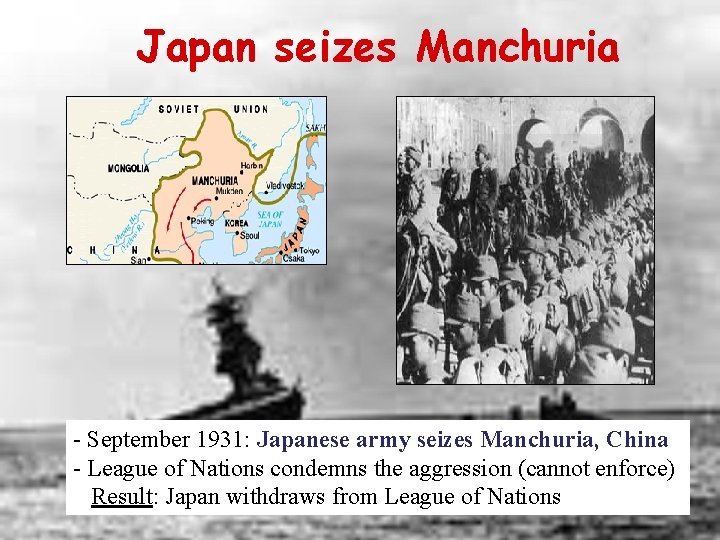 Japan seizes Manchuria - September 1931: Japanese army seizes Manchuria, China - League of