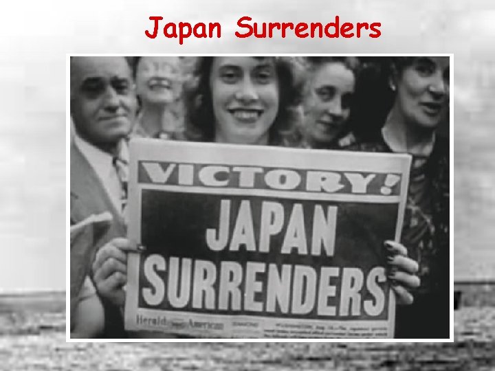Japan Surrenders 