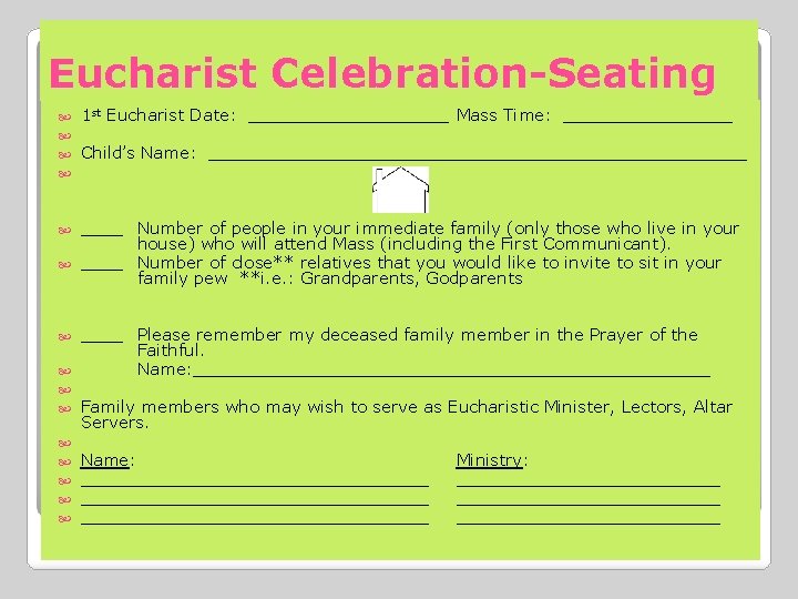 Eucharist Celebration-Seating 1 st Eucharist Date: __________ Mass Time: ________ Child’s Name: __________________________ Number