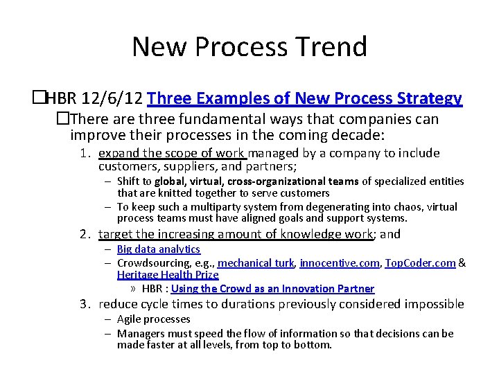 New Process Trend �HBR 12/6/12 Three Examples of New Process Strategy �There are three