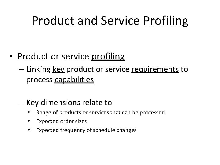 Product and Service Profiling • Product or service profiling – Linking key product or