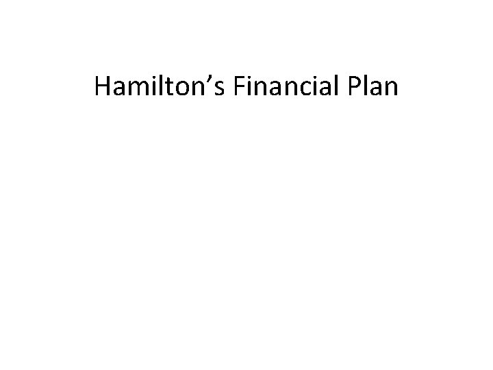 Hamilton’s Financial Plan 