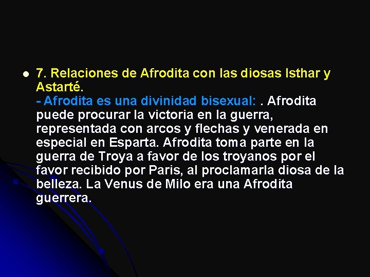 l 7. Relaciones de Afrodita con las diosas Isthar y Astarté. - Afrodita es