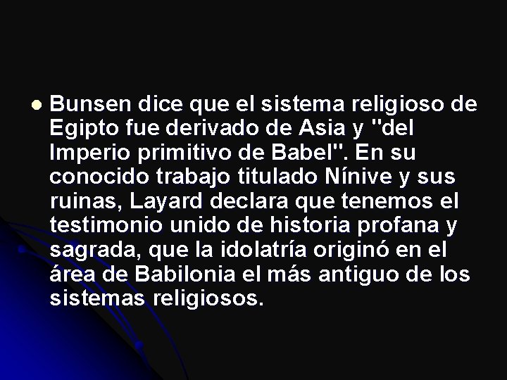 l Bunsen dice que el sistema religioso de Egipto fue derivado de Asia y