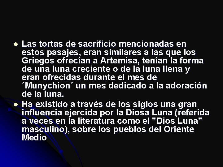 l l Las tortas de sacrificio mencionadas en estos pasajes, eran similares a las