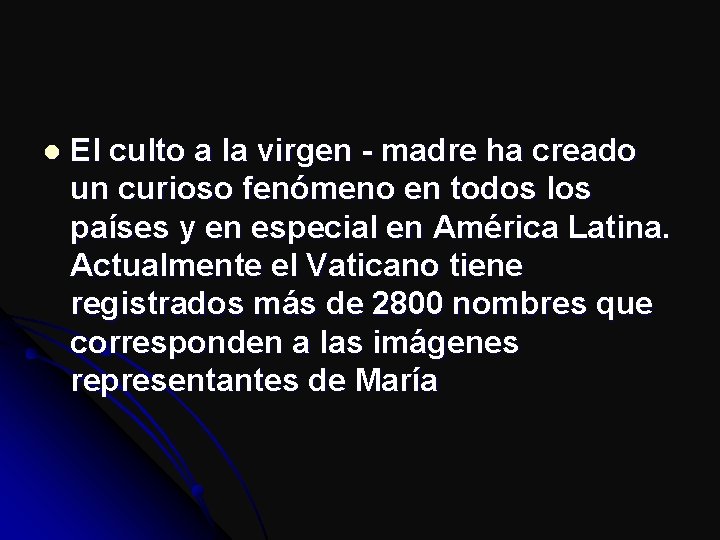 l El culto a la virgen - madre ha creado un curioso fenómeno en